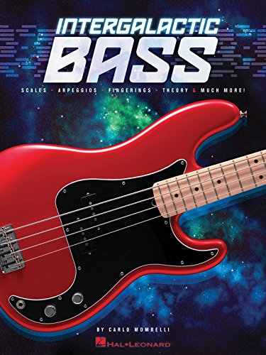 Intergalactic Bass: Lehrmaterial für Bass-Gitarre: Scales, Arpeggios, Fingerings, Theory & Much More! Intergalactic Bass: Lehrmaterial für Bass-Gitarre: Scales, Arpeggios, Fingerings, Theory & Much More! von Hal Leonard