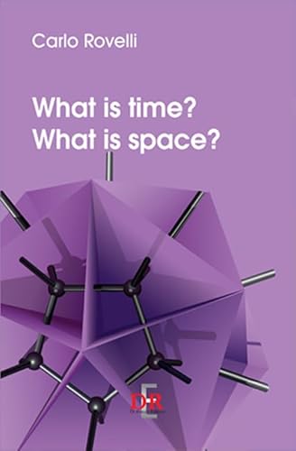 What is time? What is space? von Di Renzo Editore