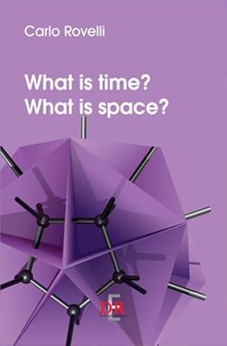 What is time? What is space? What is time? What is space? von Di Renzo Editore