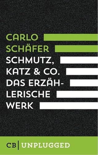 Schmutz, Katz & Co.: Das erzählerische Werk