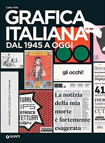 Grafica italiana dal 1945 a oggi (Dossier d'art) von Giunti Editore