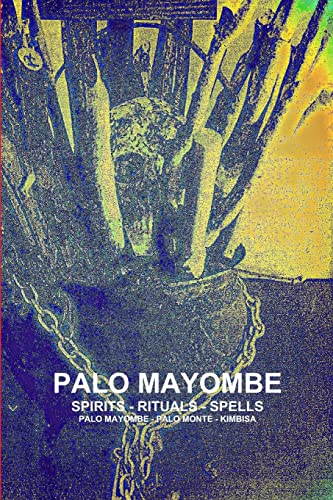 PALO MAYOMBE SPIRITS - RITUALS - SPELLS PALO MAYOMBE - PALO MONTE - KIMBISA von Lulu