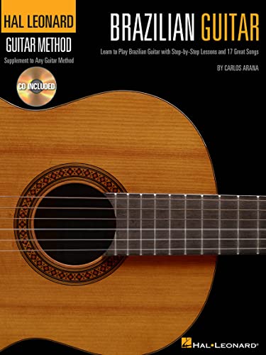 Brazilian Guitar: Noten, CD für Gitarre (Hal Leonard Guitar Method): Learn to Play Brazilean Guitar with Step-by-Step Lessons von Hal Leonard Europe