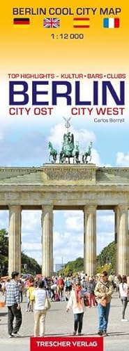 Stadtplan Berlin Cool City Map - Top Highlights: Kultur, Bars, Clubs: Mehrsprachiger Stadtplan, Maßstab 1:12000