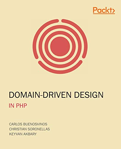 Domain-Driven Design in PHP: A Highly Practical Guide von Packt Publishing