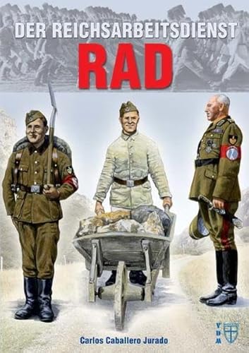 Der Reichsarbeitsdienst (RAD) (Geschichte im Detail)