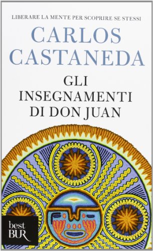 Gli insegnamenti di don Juan (BUR Best BUR) von Rizzoli - RCS Libri