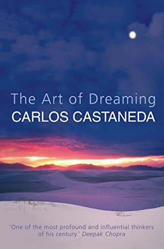 The Art of Dreaming: An exploration lucid dreams, astral travel and shamic dream work