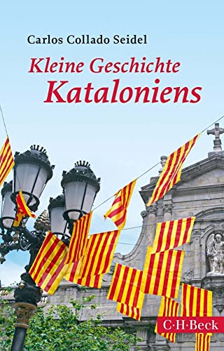 Kleine Geschichte Kataloniens (Beck Paperback) von Beck C. H.