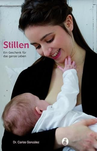 Stillen - ein Geschenk für das ganze Leben