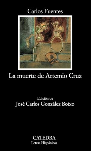 La muerte de Artemio Cruz (Letras Hispánicas, Band 406) von Ediciones Cátedra