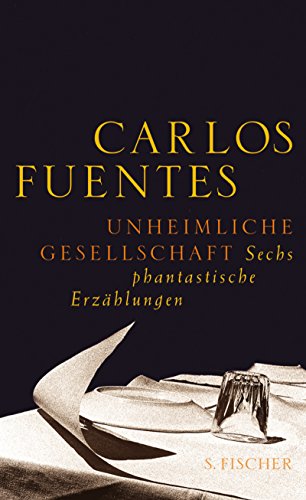 Unheimliche Gesellschaft: Sechs phantastische Erzählungen Unheimliche Gesellschaft: Sechs phantastische Erzählungen