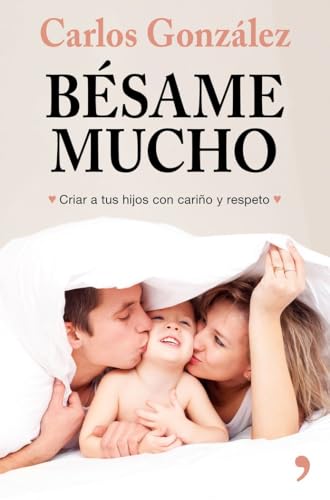 Bésame mucho (nueva presentación) (Espasa Parenting) von Espasa
