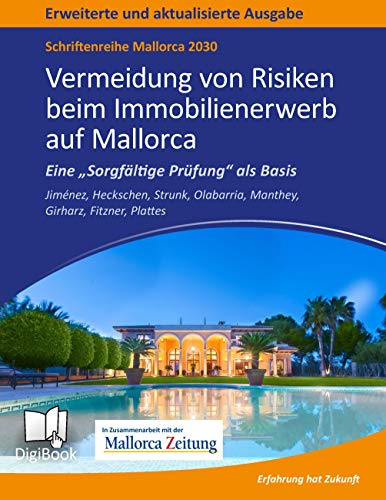 Mallorca 2030 - Vermeidung von Risiken beim Immobilienerwerb auf Mallorca: Eine „Sorgfältge Prüfung“ als Basis - Rechtsstand Mai 2015