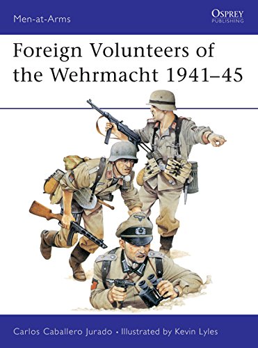 Foreign Volunteers of the Wehrmacht, 1941-45 (Men at Arms, 147, Band 147) von Osprey Publishing