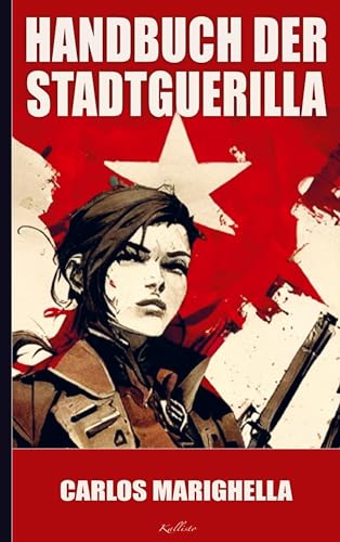 Carlos Marighella: Handbuch der Stadtguerilla von Brave New Books