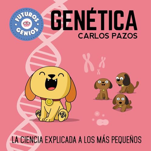 Futuros genios de la Genética / Future Genetic Geniuses. Science Explained to the Little Ones: La ciencia explicada a los más pequeños von BEASCOA
