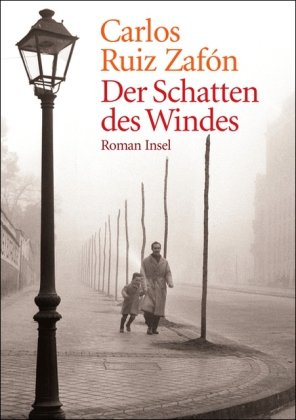 Der Schatten des Windes: Roman Der Schatten des Windes: Roman von Insel Verlag