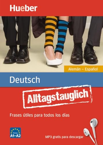 Alltagstauglich Deutsch: Frases útiles para todos los días.Alemán – Español / Buch mit MP3-Download