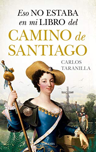 Eso no estaba en mi libro del Camino de Santiago (Historia) von Almuzara