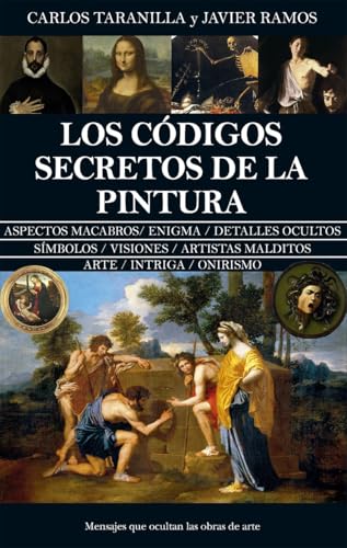 Los códigos secretos de la pintura: Mensajes que ocultan las obras de arte (Enigma) von Almuzara