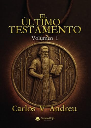 El Último Testamento. Volumen 1 von Grupo Editorial Círculo Rojo SL