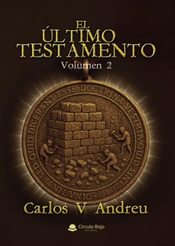 El Último Testamento. Volumen 2 von Grupo Editorial Círculo Rojo SL