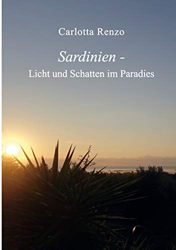 Sardinien - Licht und Schatten im Paradies von tredition