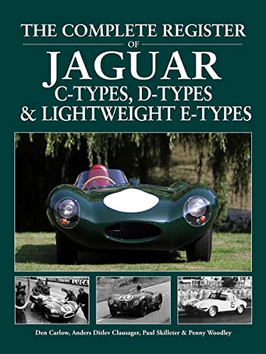 The Complete Register of Jaguar C-types, D-types and Lightweight E-types: C-Types, D-types & Lightweight E-types. The register of all the cars von Herridge & Sons Ltd
