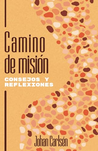 Camino de misión: Consejos y reflexiones von Talento Publicaciones