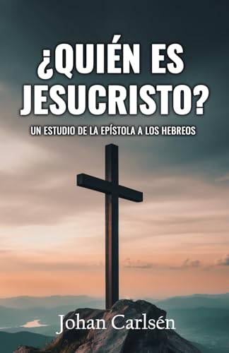 ¿Quién es Jesucristo?: Un estudio de la Epístola a los Hebreos von Talento Publicaciones