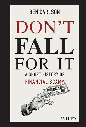 Don't Fall For It: A Short History of Financial Scams