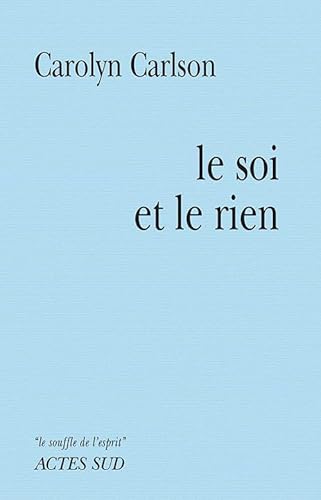 Le soi et le rien von Actes Sud