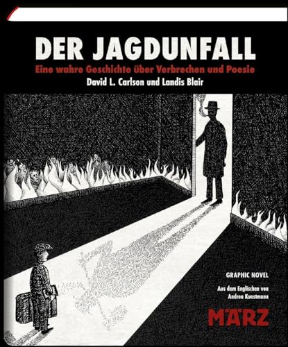 Der Jagdunfall: Eine wahre Geschichte über Verbrechen und Poesie von März Verlag