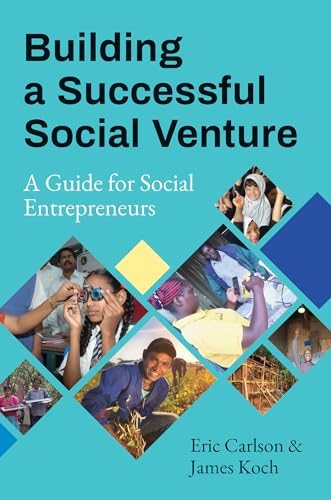 Building a Successful Social Venture: A Guide for Social Entrepreneurs