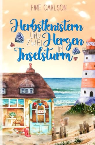 Herbstknistern und zwei Herzen im Inselsturm: DE (Seeglück Ostseeromane) von epubli