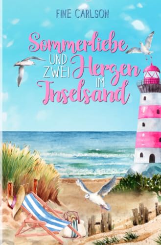 Sommerliebe und zwei Herzen im Inselsand: DE (Seeglück Ostseeromane) von epubli