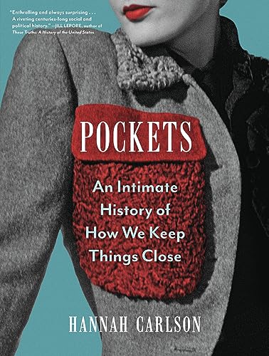 Pockets: An Intimate History of How We Keep Things Close von Workman Publishing