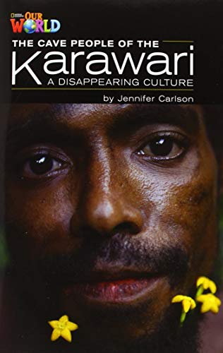 Our World Readers: The Cave People of the Karawari, A Disappearing Culture: British English von National Geographic