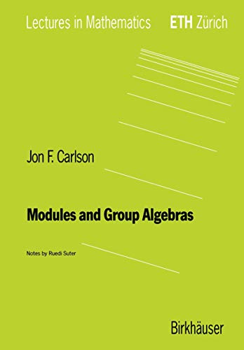 Modules and Group Algebras (Lectures in Mathematics. ETH Zürich) von Birkhäuser