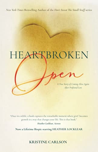 Heartbroken Open: A True Story of Coming Alive Again After Profound Loss von Book Doulas Publishing
