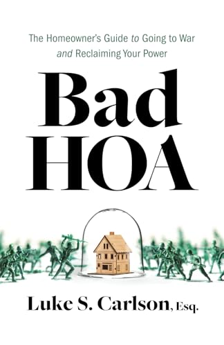 Bad HOA: The Homeowner's Guide to Going to War and Reclaiming Your Power von Wren House Press