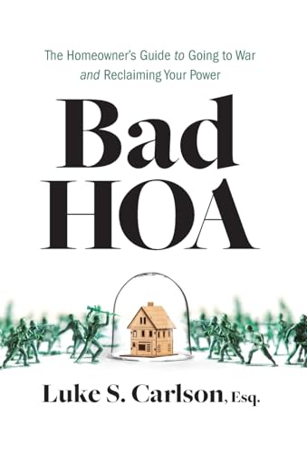 Bad HOA: The Homeowner's Guide to Going to War and Reclaiming Your Power von Wren House Press