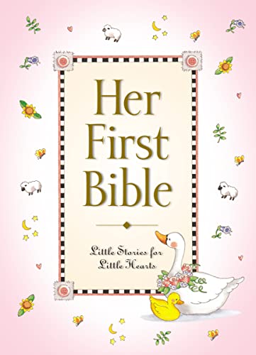 Her First Bible: Little Stories for Little Hearts (Baby’s First Series)