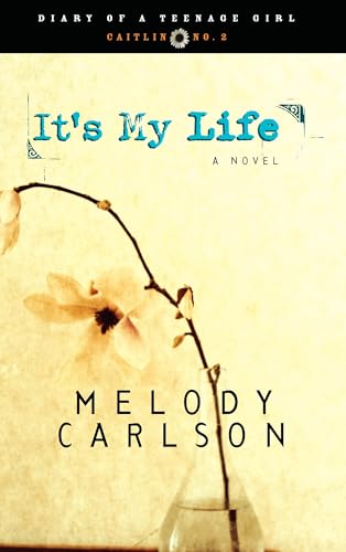 It's My Life: Caitlin: Book 2 (Diary of a Teenage Girl, Band 4) von Multnomah