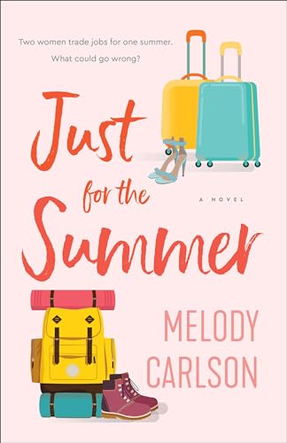 Just for the Summer: A Novel