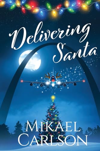 Delivering Santa (The Santa Trilogy, Band 2)