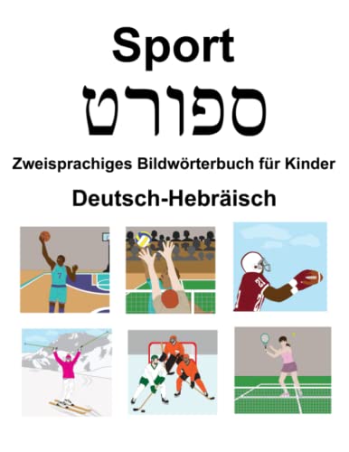 Deutsch-Hebräisch Sport / ספורט Zweisprachiges Bildwörterbuch für Kinder von Independently published