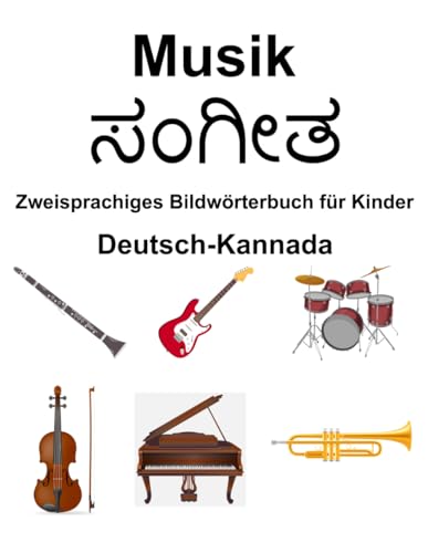 Deutsch-Kannada Musik Zweisprachiges Bildwörterbuch für Kinder von Independently published
