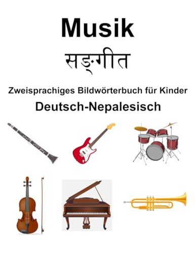 Deutsch-Nepalesisch Musik Zweisprachiges Bildwörterbuch für Kinder von Independently published
